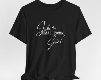 T-shirt pour fille Just a Small Town : chemise à manches courtes en coton confortable