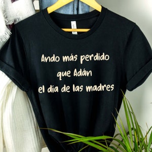 Camiseta Con Humor en Español, Humor Latino, Camisa Mexicana, Dichos del Abuelo, Dia de Las Madres  DTF Shirt,