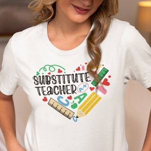 Substitute Teacher Shirt, Substitute Teacher Gift, Sub Teacher Shirt, Teacher Appreciation