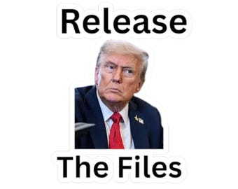 Release The Files Sticker, Anti-Trump Vinyl Decal