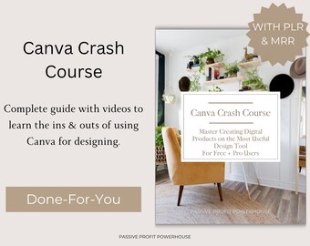 Canva Crash Course how-to guide with Private Label Rights PLR, Digital Product Guide, Master Resell Rights MRR, Done-For-You Products DFY
