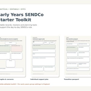 May include: Early Years SENDCo Starter Toolkit featuring editable records, trackers, and planning tools. Includes three document templates titled Child strengths & concerns snapshot, Individual support plan, and My transition passport with white backgrounds and light green and pink accents.