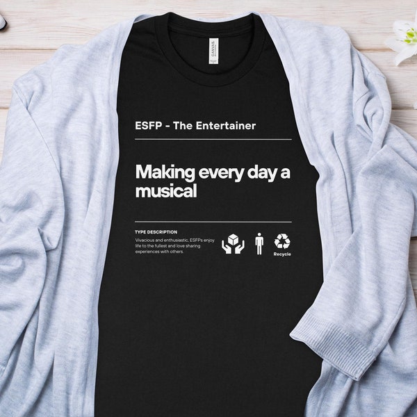 ESFP Personality Entertainer T-Shirt | Making Every Day a Musical | Unisex Comfort Tee for MBTI Fans