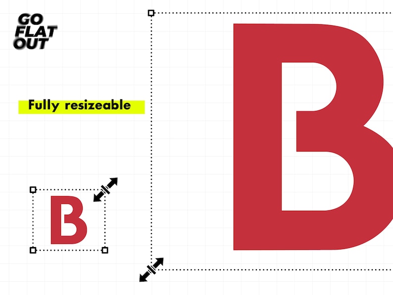 May include: A graphic design featuring a large red letter "B" and a smaller version of the same letter. The text "GO FLAT OUT" and "Fully resizable" are also present. The design is set against a grid background.