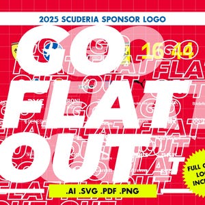 Könnte beinhalten: Rote Grafik mit dem Text "GO FLAT OUT" in großen weißen Buchstaben. Das Bild enthält den Text "2025 SCUDERIA SPONSOR LOGO" und einen gelben Stern mit "FULL COLOR LOGOS INCLUDED!". Dateiformate .AI, .SVG, .PDF und .PNG.
