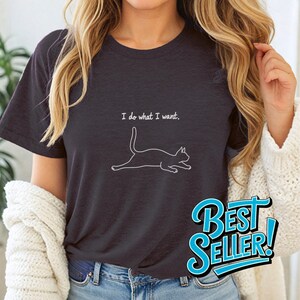 I Do What I Want Cat T-Shirt, Humorous Feline Graphic Tee, Perfect Gift for Cat Lovers, Whimsical Kitty Design