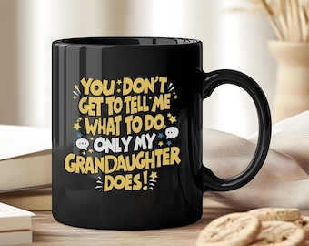 Funny Grandma Coffee Mug: Granddaughter Quote, Ceramic Cup