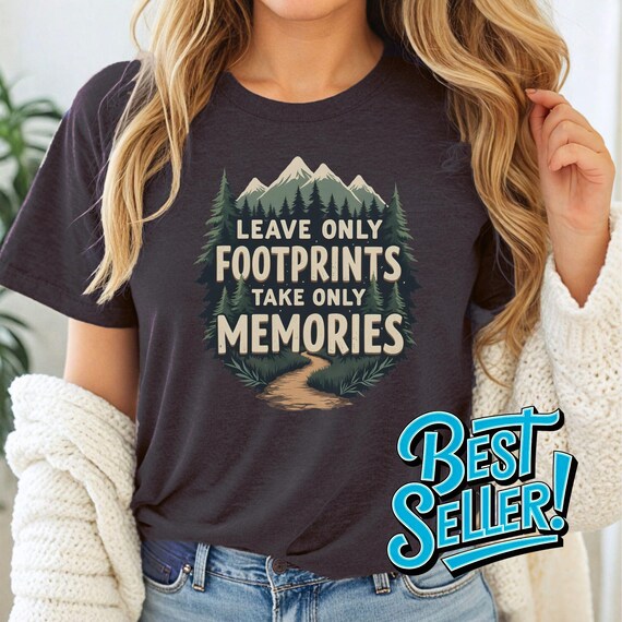 Leave Only Foot Prints Nature T-Shirt Leave Only Foot Prints Nature T-Shirt