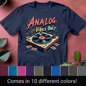 Analog Vibes Only T-Shirt, Retro Cassette Tape Design, Vinyl Record Player Graphic Tee, Perfect Gift for Music Lovers