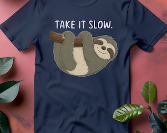 Take It Slow Sloth Graphic Tee: Relaxed Animal Lover Apparel