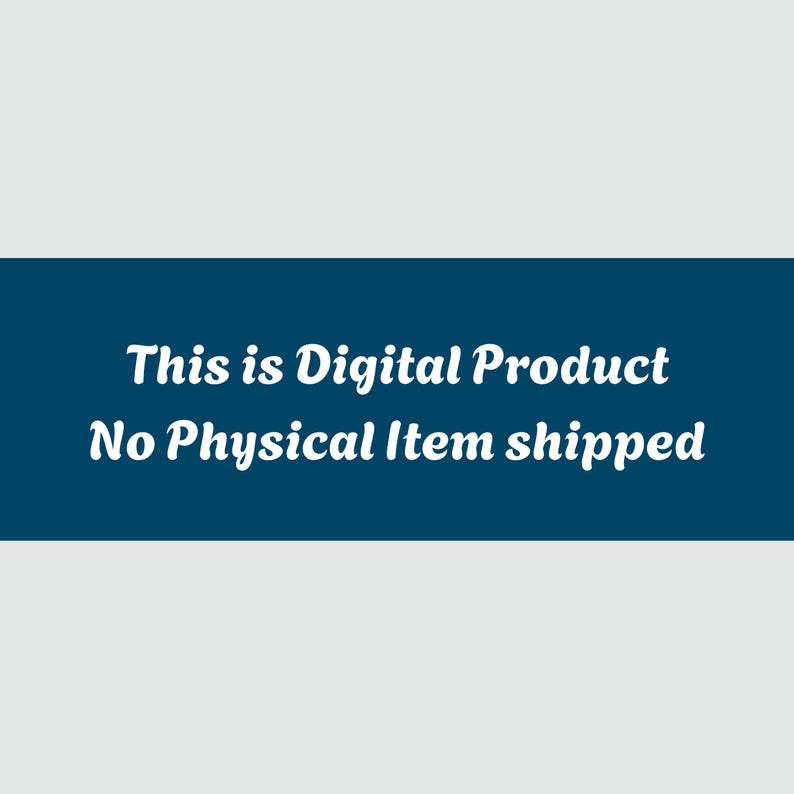 May include: A rectangular graphic with a dark blue center band and light gray top and bottom borders. The text in white, serif font reads: This is Digital Product No Physical Item shipped. The design is clean, centered, and informative.