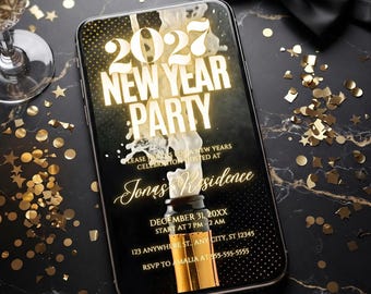 May include: A smartphone displaying a 2027 New Year Party invitation with a black background, gold confetti, and a champagne bottle graphic. The text reads 2027 NEW YEAR PARTY, Jonas Residence, December 31, 20XX, 7 PM to 2 AM, and RSVP details.
