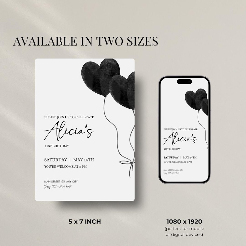 May include: A white birthday invitation card and a smartphone displaying the same design. Both feature black watercolor heart balloons and text reading: Please join us to celebrate Alicia's 21st birthday, Saturday May 14th, 8 PM, Main Street 123, Any City.
