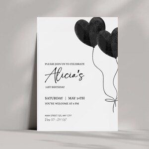 May include: A white birthday invitation card featuring two black watercolor-style heart-shaped balloons with strings tied in a bow. The text reads: PLEASE JOIN US TO CELEBRATE Alicia's 21ST BIRTHDAY SATURDAY | MAY 14TH YOU'RE WELCOME AT 8 PM MAIN STREET 123, ANY CITY Rsvp 001-234 567.