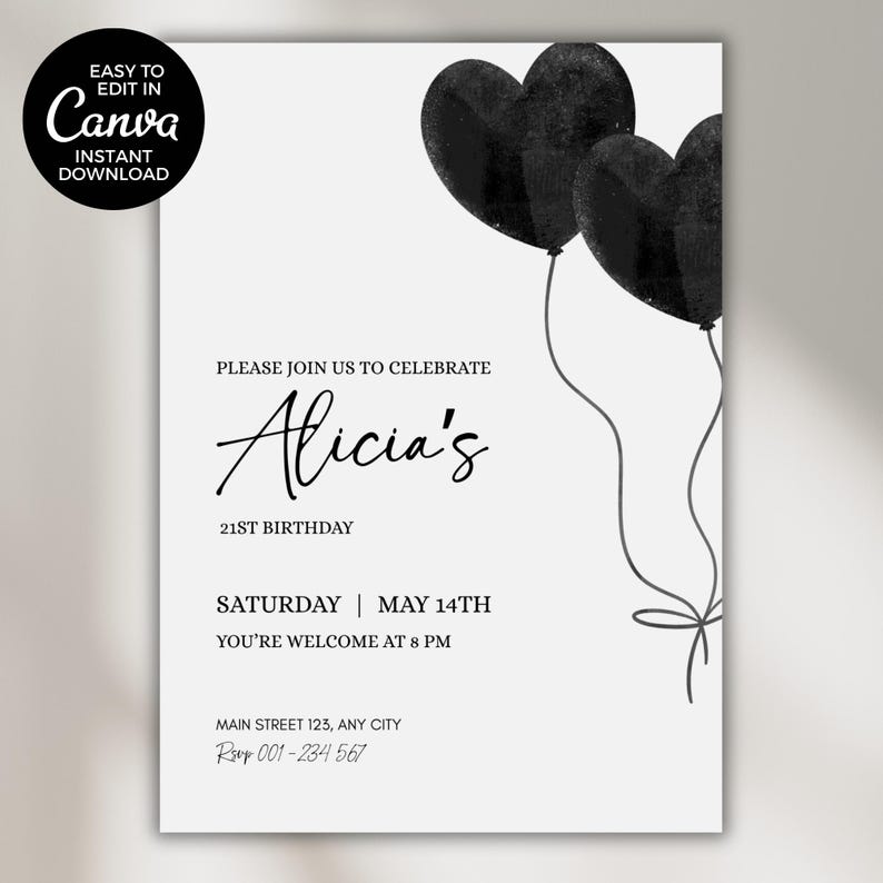 May include: A white birthday invitation card featuring two black watercolor-style heart balloons on the right side. The text reads: PLEASE JOIN US TO CELEBRATE Alicia's 21ST BIRTHDAY SATURDAY | MAY 14TH YOU'RE WELCOME AT 8 PM MAIN STREET 123, ANY CITY RSVP 001-234 567.