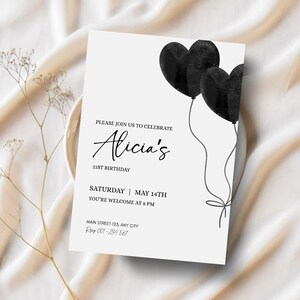 May include: A white rectangular birthday invitation card featuring two black watercolor heart-shaped balloons with thin strings tied in a bow. The text reads: PLEASE JOIN US TO CELEBRATE Alicia's 21ST BIRTHDAY SATURDAY | MAY 14TH YOU'RE WELCOME AT 8 PM MAIN STREET 123, ANY CITY Rsvp 001-234 567.