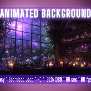 May include: Animated background featuring a window with a view of a starry night sky and a room with shelves filled with glass bottles. The text "ANIMATED BACKGROUND" is at the top of the image. The text "Cosy* Seamless Loop* HD* 1920x1080* 60 sec * 60 fps" is at the bottom of the image.