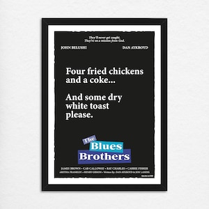 The Blues brothers  (1980) - Alternative Film Poster - Four Fried Chickens and a Coke Quote - Film Quote Poster