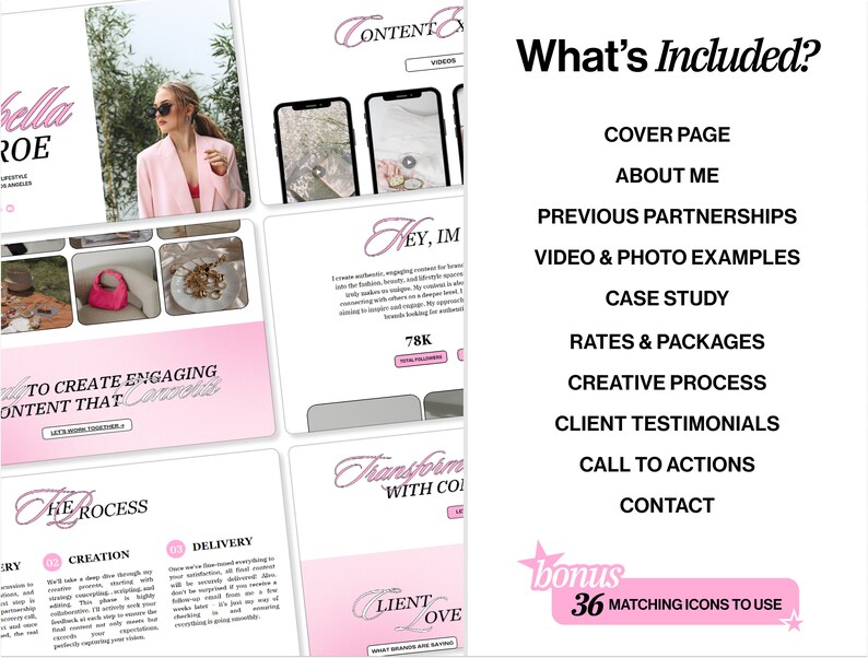 May include: A pink and white digital marketing kit for content creators. The kit includes a cover page, about me section, previous partnerships, video and photo examples, case study, rates and packages, creative process, client testimonials, call to actions, contact information, and 36 matching icons to use. The kit also includes the text "Transform with Content".