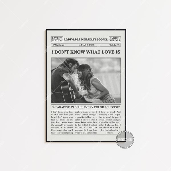 Lady Gaga & Bradley Retro Newspaper Print, I Don't Know What Love Is Poster, Lyrics Print,Poster, Lady Gaga Poster, A Star Is Born LC3