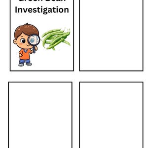 May include: A rectangular worksheet with four panels, featuring the text Green Bean Investigation in the top left box. This panel includes a cartoon illustration of a person with brown hair wearing an orange shirt, holding a magnifying glass.