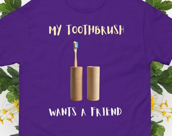 Cute Toothbrush Companion Shirt - Fun Tee for Singles - Unique Statement Top