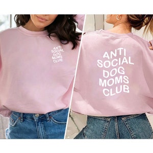Anti Social Dog Mom Club Hoodie for Women, Personalised Dog Hoodie Gift, Personalisable Dog Mom Hoodie, Custom Dog Mama Sweatshirt Gift Idea image 1