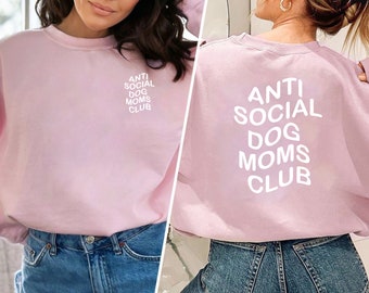 Anti Social Dog Mom Club Hoodie for Women, Personalised Dog Hoodie Gift, Personalisable Dog Mom Hoodie, Custom Dog Mama Sweatshirt Gift Idea