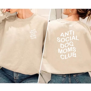 Anti Social Dog Mom Club Hoodie for Women, Personalised Dog Hoodie Gift, Personalisable Dog Mom Hoodie, Custom Dog Mama Sweatshirt Gift Idea image 2