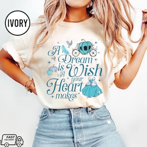 Chemise couleurs A Dream Is A Wish Your Heart Makes Comfort, Chemises Princesse Cendrillon Disney, Chemise Magical Kingdom, Cadeau princesse pour elle