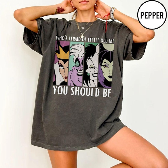 Who's Afraid of Little Old Me Comfort Colors Shirt, You Should Be Disney Villains Shirt, Classic Disney Villains Shirt, Disney Halloween Tee