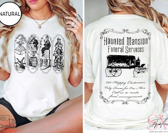May include: White t-shirt with a black and white graphic print of a haunted mansion funeral service. The text on the shirt reads "Haunted Mansion Funeral Services 999 Happy Customers Only Room for One More Call in to make final arrangements".