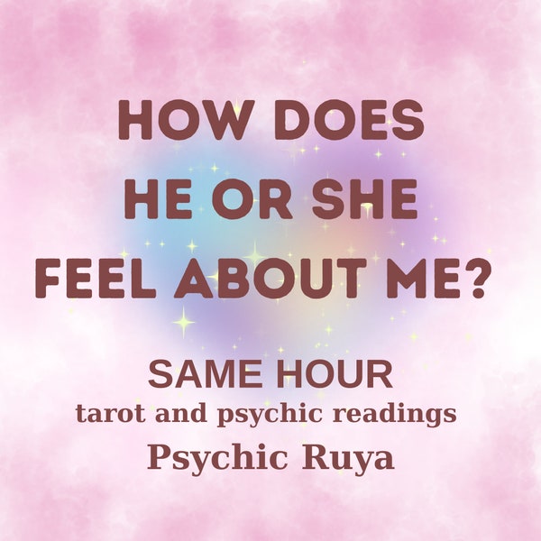 How Does He/She Feel About Me? ,What's On Their Mind Reading, Same Hour, Tarot Reading, What Does He Think About Me, Fast Delivery