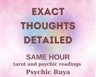 Exact Thoughts, Exact Feelings, Same Hour Love Reading, Same Hour Psychic Insight, Psychic Reading, Relationship Reading, Love Tarot Reading