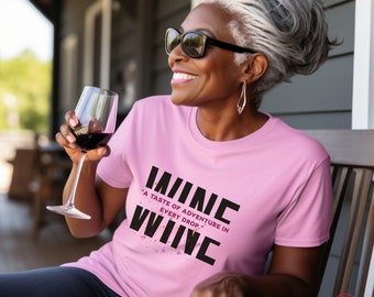 A TASTE, wine party, quotes shirt,  winery shirt,  wine shirt,  drinking shirt, wine saying shirt,  wine lover gift, tasting shirt