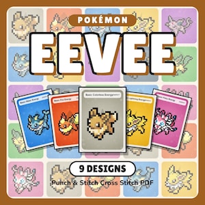May include: A digital cross stitch pattern collection featuring nine pixel art designs of Eevee and its evolutions. The image displays cards labelled Basic Water, Fire, Colorless, Lightning, and Fairy Energy, with the text POKÉMON EEVEE and 9 DESIGNS.