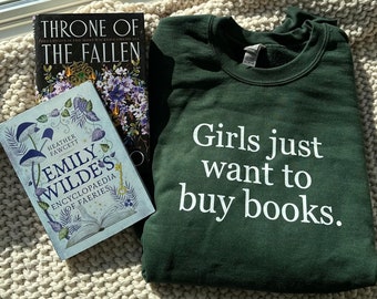 Girls Just Want to Buy Books, Bookish Era Pullover Crewneck