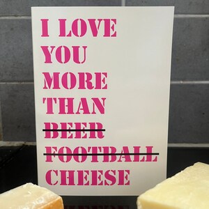 More Than Cheese - Tarjeta de felicitación divertida - 5x7 pulgadas - Amor y amistad - Tarjeta de cumpleaños - Tarjeta de aniversario - Tarjeta de San Valentín