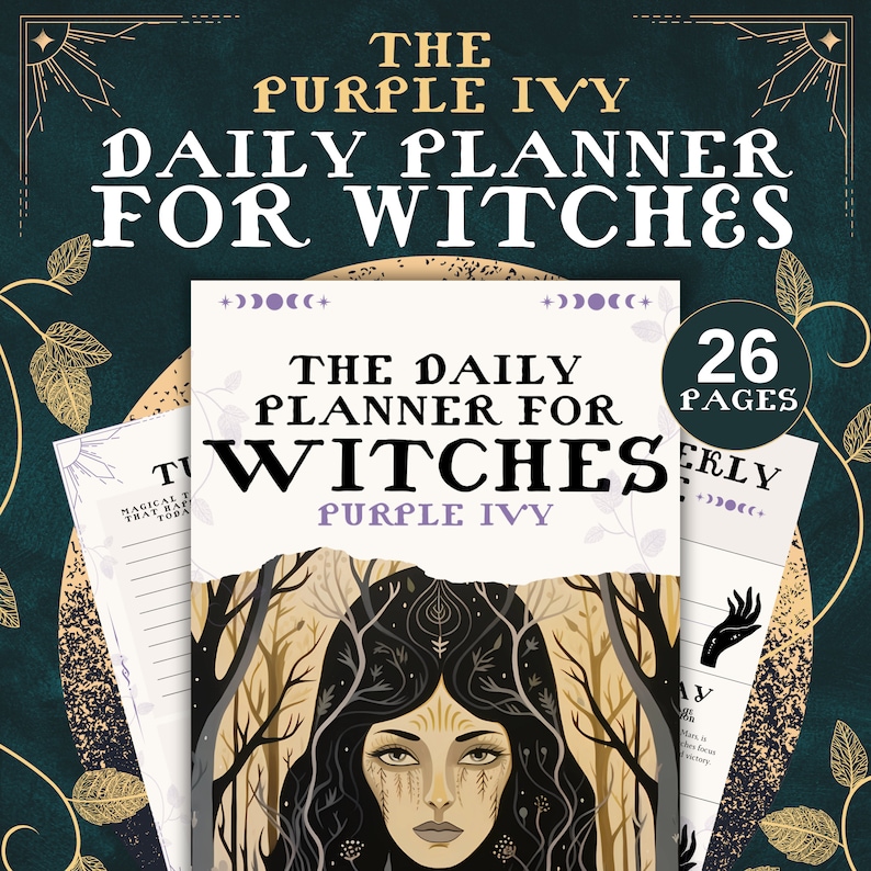 May include: A daily planner for witches with a cover featuring a woman with dark hair and a forest background. The cover text reads "The Daily Planner for Witches" and "Purple Ivy". The planner has 26 pages.