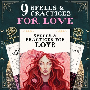 Può includere: Un collage di tre pagine con il testo "9 SPELLS & PRACTICES FOR LOVE" in alto. Le pagine sono decorate con rose e lune. La pagina centrale presenta una donna con i capelli rossi e una corona di corna. Il testo sulle pagine include "Attraction Sigil", "SPELLS & PRACTICES FOR LOVE" e "JAR".