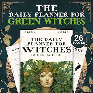 May include: A green witch themed daily planner with 26 pages. The cover features a green witch with a crown of leaves and flowers. The title "The Daily Planner for Witches" is written in black text with the words "Green Witch" in smaller text below.