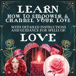 Pode incluir: Um fundo verde com detalhes dourados apresenta o texto "LEARN How to EMPOWER & CHANNEL YOUR LOVE WITH DETAILED INSTRUCTIONS AND GUIDANCE FOR SPELLS OF: LOVE". A imagem tamb&eacute;m inclui uma vela vermelha com uma chama, uma rosa e uma mulher com cabelo ruivo.