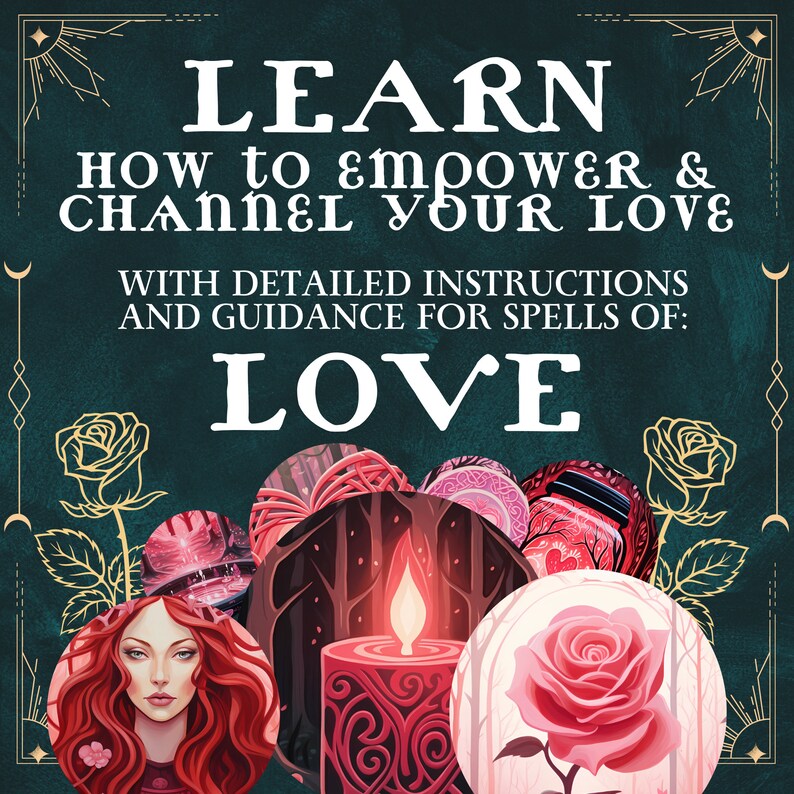 Pode incluir: Um fundo verde com detalhes dourados apresenta o texto "LEARN How to EMPOWER & CHANNEL YOUR LOVE WITH DETAILED INSTRUCTIONS AND GUIDANCE FOR SPELLS OF: LOVE". A imagem tamb&eacute;m inclui uma vela vermelha com uma chama, uma rosa e uma mulher com cabelo ruivo.