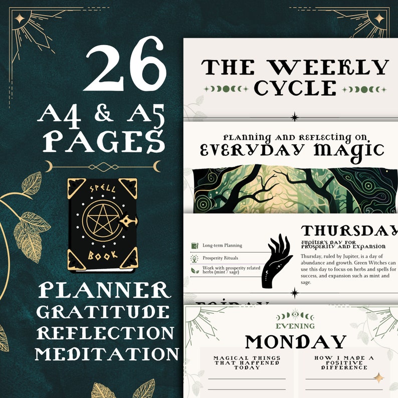 May include: A green and black planner with a spell book illustration and the text "26 A4 & A5 PAGES PLANNER GRATITUDE REFLECTION MEDITATION". The planner is designed for weekly planning and reflecting on everyday magic. The planner includes a section for each day of the week with prompts for reflection and gratitude.