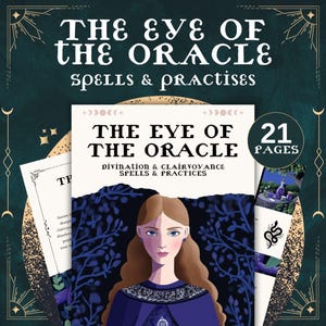 May include: An illustrated book titled "The Eye of the Oracle" with the subtitle "Spells & Practises." The cover features a woman with long brown hair and a blue cloak. The book has 21 pages and is surrounded by decorative elements.