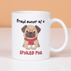 Funny Sarcastic Pug Dog Owner Mug, Pug Pet Gift, Mops Owner Cute Birthday Present Ceramic Cup, Dog Lover Gift