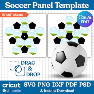 May include: Soccer panel template with a soccer ball illustration. The design includes two 15"x15" sheets with a soccer ball pattern, a drag and drop graphic, and the text "Canva EDIT". The image also includes the text "cricut SVG PNG DXF PDF PSD".