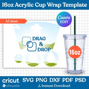 Puede incluir: Un vaso acrílico transparente de 473 ml con pajita y tapa verdes, junto a una plantilla de diseño con las palabras "DRAG & DROP" y "Canva EDIT". La plantilla es para una hoja A3 e incluye formatos de archivo SVG, PNG, DXF, PDF y PSD.