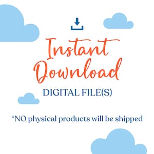 May include: A digital download graphic with a blue download arrow, the text "Instant Download", and the text "DIGITAL FILE(S)" in blue. The text "*NO physical products will be shipped" is in black.