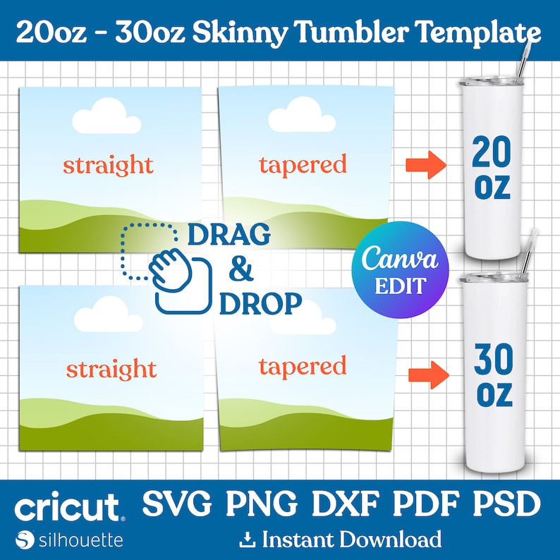May include: A digital template for creating 20-ounce and 30-ounce skinny tumbler designs. The template features two different styles of backgrounds: straight and tapered. The template is compatible with Cricut and Canva design software. The text "DRAG & DROP" is included in the image.